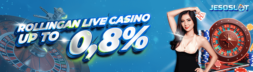 BONUS ROLLINGAN KHUSUS LIVE CASINO UP TO 0.8%